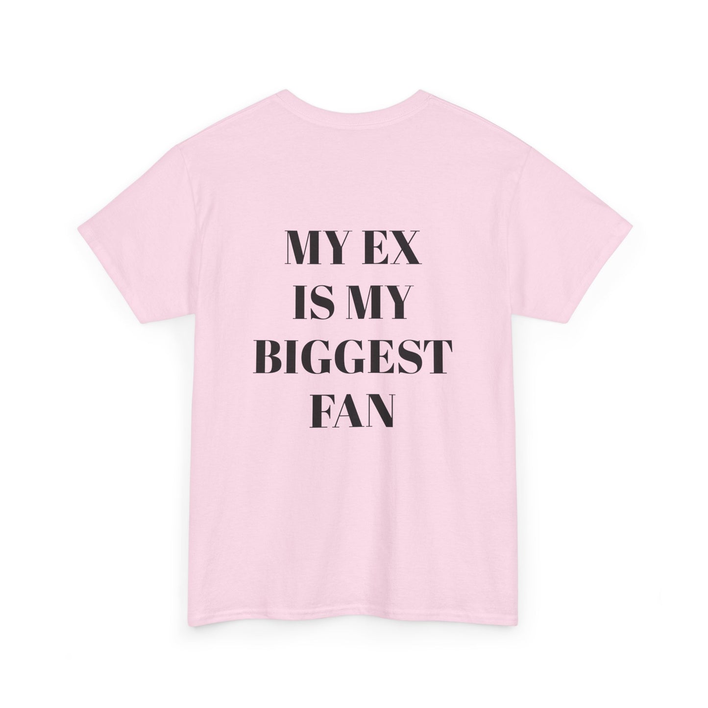 Heavy Cotton T-shirt "My Ex Is My Biggest Fan" Unisex