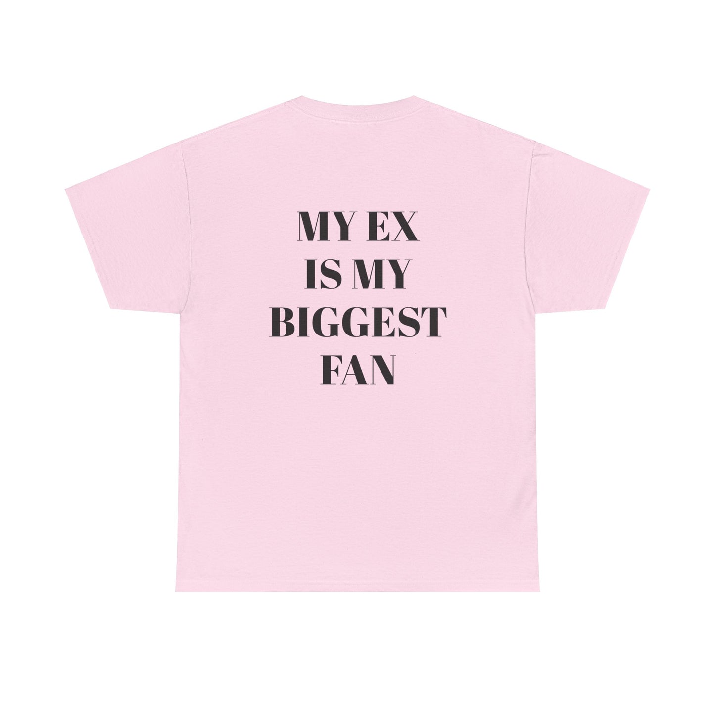 Heavy Cotton T-shirt "My Ex Is My Biggest Fan" Unisex