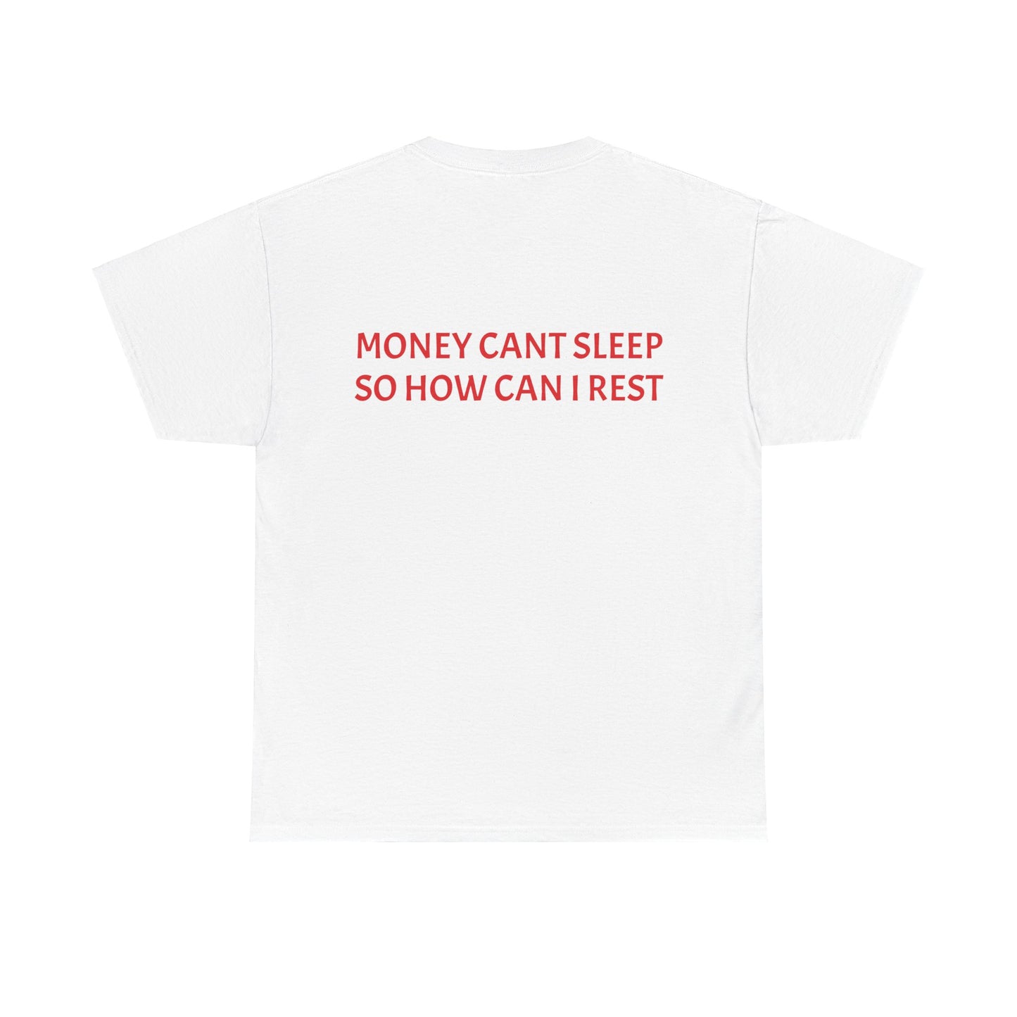 Heavy Cotton T-shirt" Money Can't Sleep" Unisex