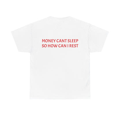 Heavy Cotton T-shirt" Money Can't Sleep" Unisex