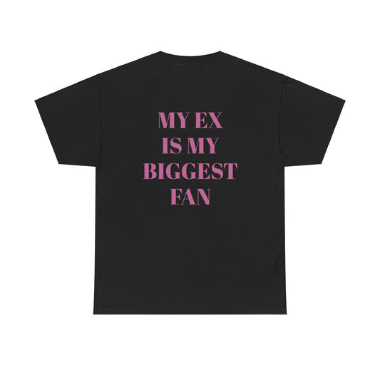 Heavy Cotton T-shirt "My Ex Is My Biggest Fan" Unisex